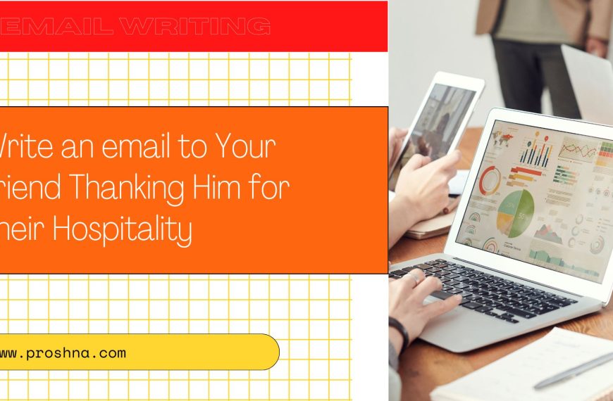 Write an email to Your Friend Thanking Him for Their Hospitality